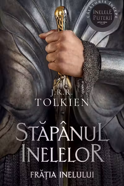 Fratia Inelului. Volumul 1 al trilogiei Stapanul Inelelor