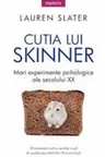 Introspectiv. CUTIA LUI SKINNER. Mari experimente psihologice ale secolului XX.