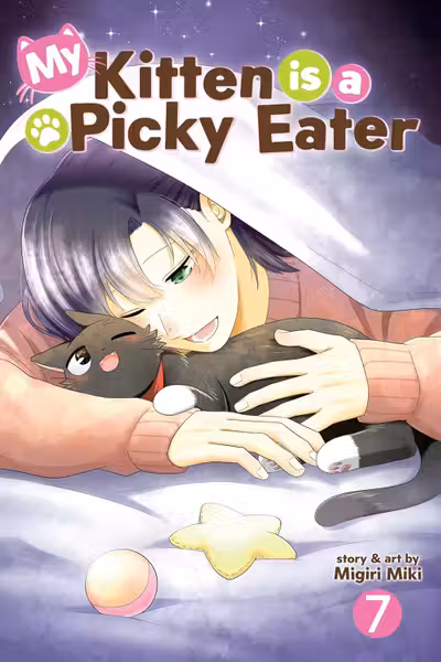 My Kitten Is a Picky Eater - Volume 7