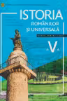 Istoria romanilor si universala. Manual pentru clasa a 5-a