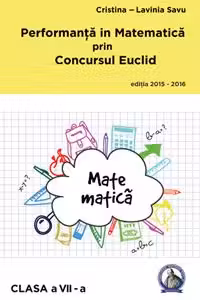 Performanța în Matematică prin Concursul Euclid - Clasa 7