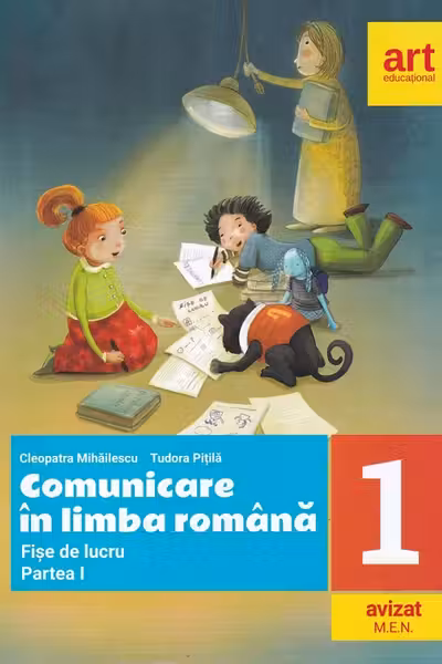 Comunicare in limba romana. Fise de lucru. Clasa I
