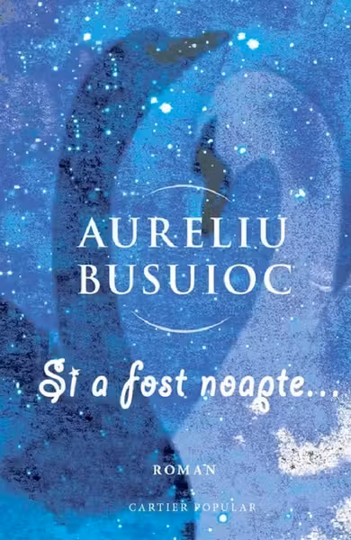 Si a fost noapte...