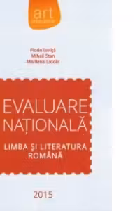 Limba si literatura romana - Evaluare Nationala 2015