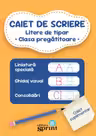 Caiet de scriere. Litere de tipar - Clasa Pregatitoare