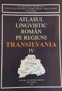 Atlasul lingvistic roman pe regiuni, vol. 4 - Transilvania