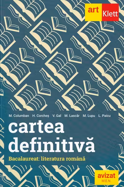 Cartea definitiva. Literatura romana. Pregatire pentru Bacalaureat
