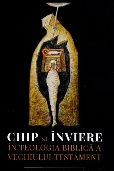 Chip și înviere în teologia biblică a Vechiului Testament