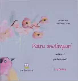 Patru anotimpuri. Haikuuri pentru copii. Ilustrate
