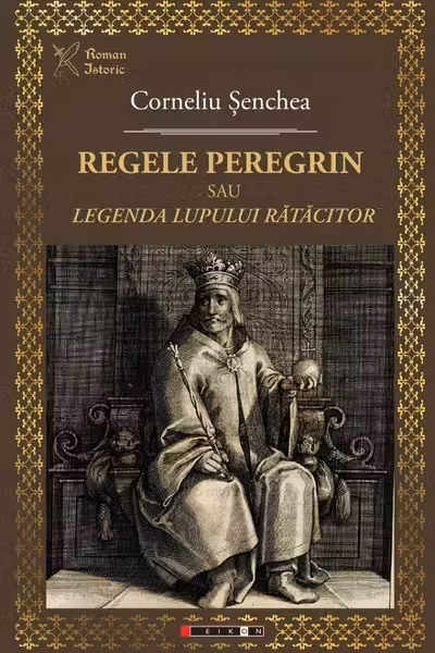 Regele peregrin sau legenda lupului ratacitor
