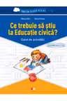 Ce trebuie sa stiu la Educatie civica?