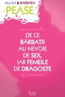 De ce barbatii au nevoie de sex, iar femeile de dragoste