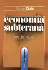 Economia subterana intre „da“ si „nu“