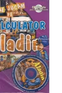 Sa ne jucam pe calculator - Aladin si lammpa fermecata, cu CD educativ