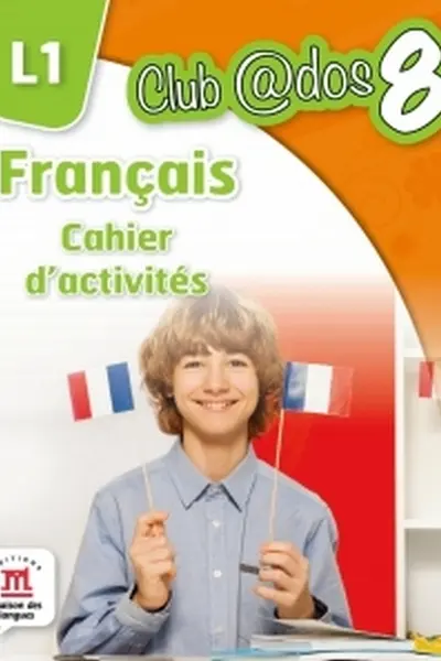 FRANCAIS. Cahier d'activites. L 1. Lectia de franceza (clasa a VIII-a)