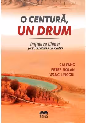 O centură, un drum. Inițiativa Chinei pentru dezvoltare și prosperitate