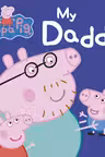 Peppa Pig: My Daddy