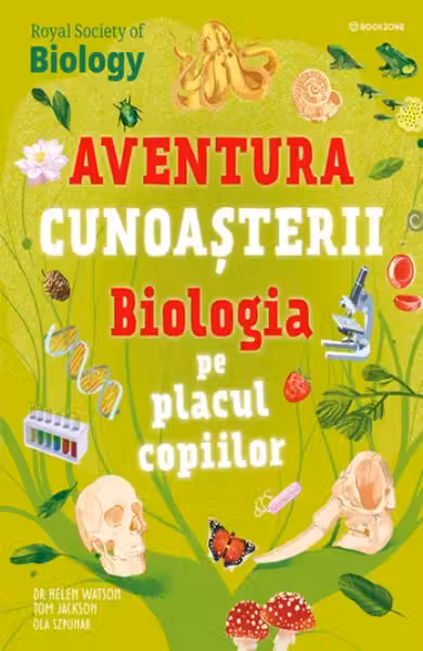 Aventura cunoasterii. Biologia pe placul copiilor