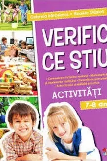 VERIFIC CE STIU. Activitati scolare. 7-8 ani
