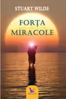 Forta si miracole - Editie revizuita