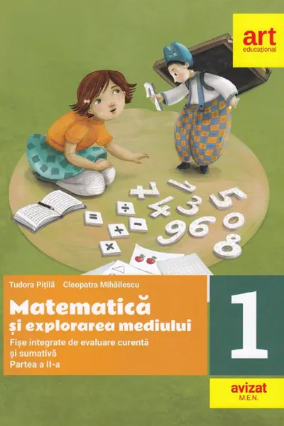 Matematică și explorarea mediului. Fișe integrate - Clasa 1 Partea 2