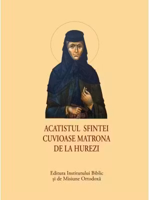 Acatistul Sfintei Cuvioase Matrona de la Hurezi – format mic