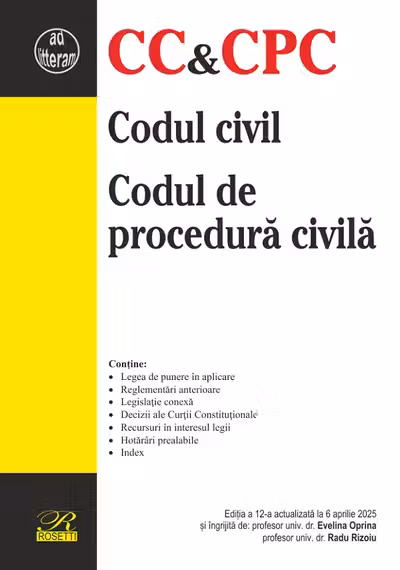 Codul civil. Codul de procedură civilă Ed.12 Act.6 aprilie 2025
