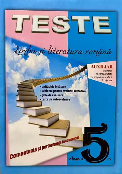 Teste. Limba si literatura romana cl.5