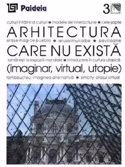 Arhitectura care nu exista (imaginar, virtual, utopie)