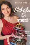 Gateste din inima retete delicioase si sanatoase