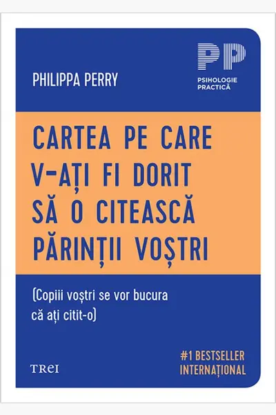 Cartea pe care v-ati fi dorit sa o citeasca parintii vostri.