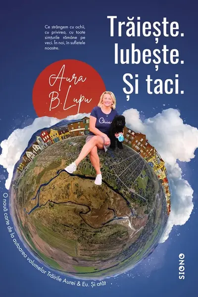 Trăiește. Iubește. Și taci