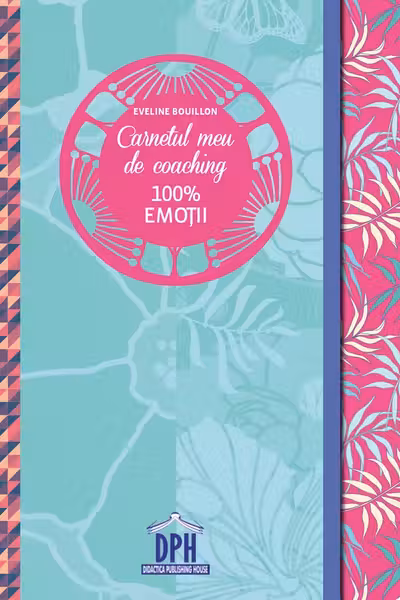 Carnetul meu de coaching 100% Emotii