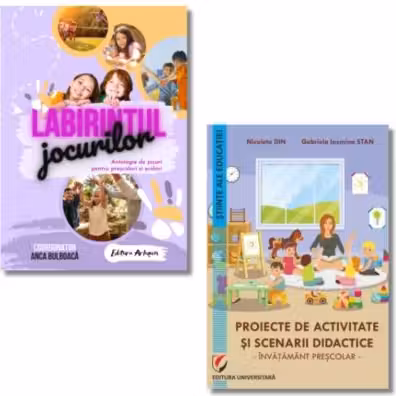 Pachet: Proiecte de activitate si scenarii didactice. Invatamant prescolar si Labirintul Jocurilor, antologie de jocuri - Anca Bulboaca, Nicoleta Din