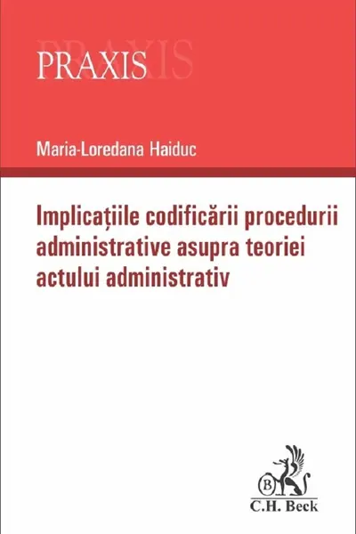 Implicațiile codificării procedurii administrative asupra teoriei actului administrativ
