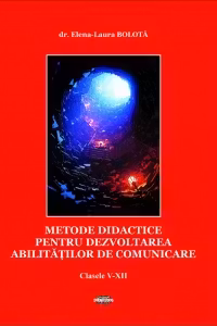 Metode didactice pentru dezvoltarea abilitatilor de comunicare pentru clasele V-XII