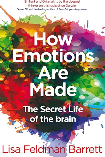 How Emotions Are Made - The Secret Life of the Brain