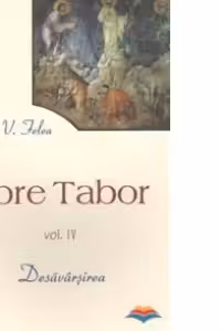 Spre Tabor.Vol 4 - Desavarsirea