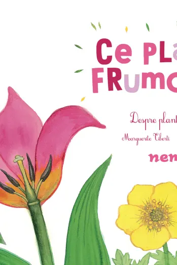 Ce planta frumoasa! - Despre plantele cu flori