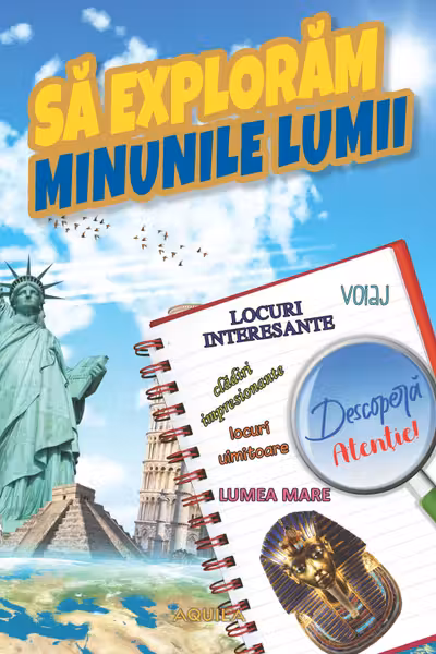 Sa exploram minunile lumii