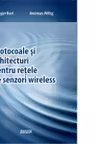 Protocoale si arhitecturi pentru retele de senzori wireless