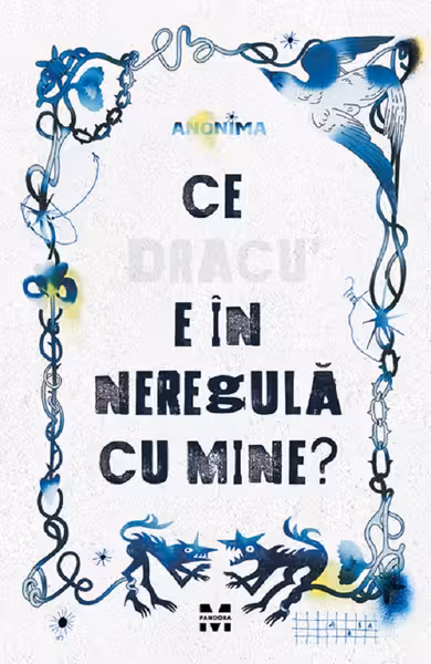 Ce dracu e in neregula cu mine?