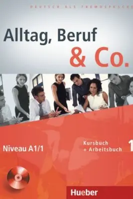 Alltag, Beruf & Co. 1, Kursbuch + Arbeitsbuch + CD - Dr. Norbert Becker, Dr. Jorg Braunert