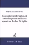 Raspunderea internaționala a statelor pentru utilizarea aparatelor de zbor fara pilot