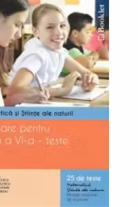 Evaluare clasa a VI-a. Matematica si stiinte ale naturii. 25 de Teste (editie 2015)