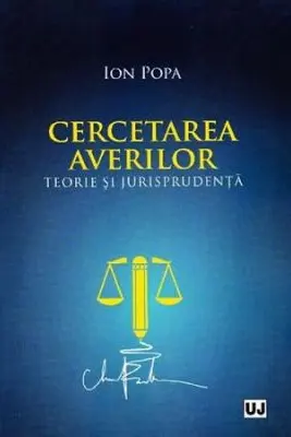Cercetarea averilor. Teorie si jurisprudenta