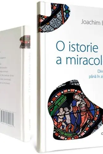 O istorie a miracolelor