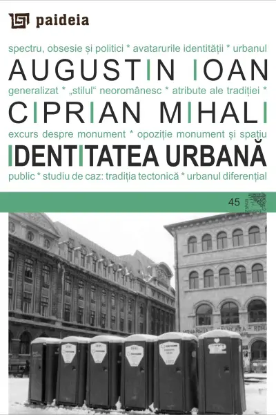 Identitatea Urbana: spectru, obsesie si politici
