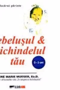 BEBELUSUL SI PRICHINDELUL TAU (0-3 ANI)
