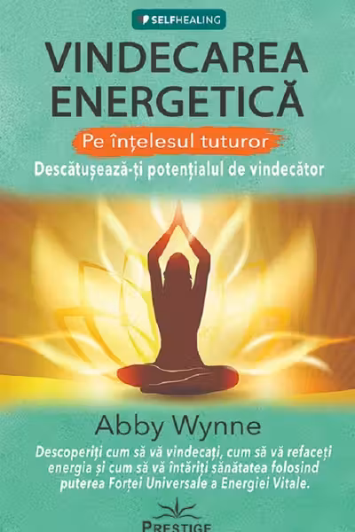 Vindecarea energetica pe intelesul tuturor